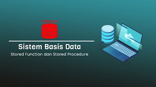 STORED FUNCTION DAN STORED PROCEDURE PADA PL/SQL