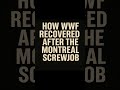 How WWF Recovered After the Montreal Screw Job?