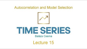 Detecting Autocorrelation and Model Selection | Time Series Lecture 15
