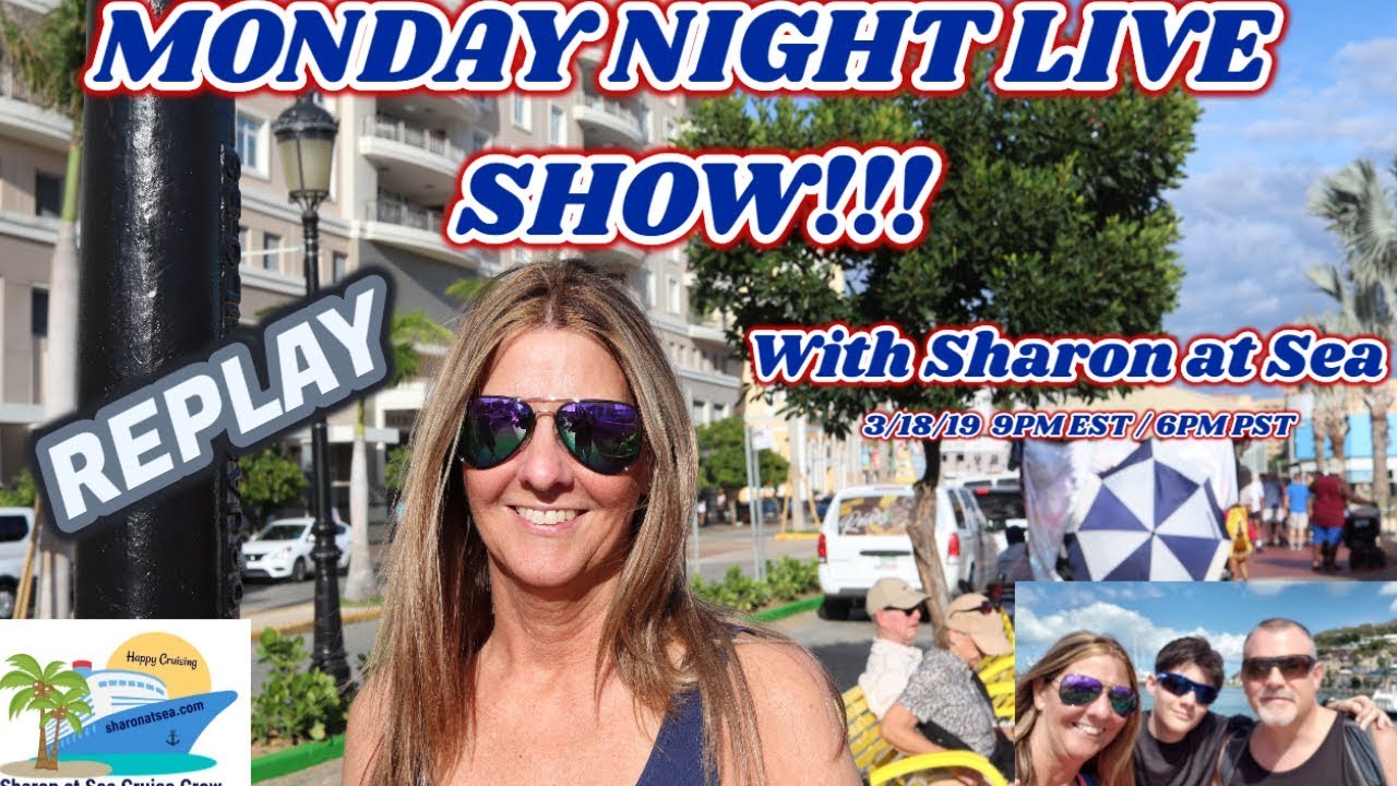REPLAY!!! SHARON AT SEA | MONDAY NIGHT LIVE | CRUISE Q & A