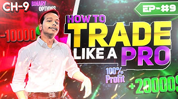 Chapter 9 | How To Trade Like A Pro | Binary Trading Full Course In Hindi | Kumar Shekh Trading