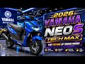 2026 YAMAHA NEO'S TECH MAXTHE FUTURE OF URBAN RIDING⚡ SMART TECH | PREMIUM STYLE | MAX PERFORMANCE ⚡