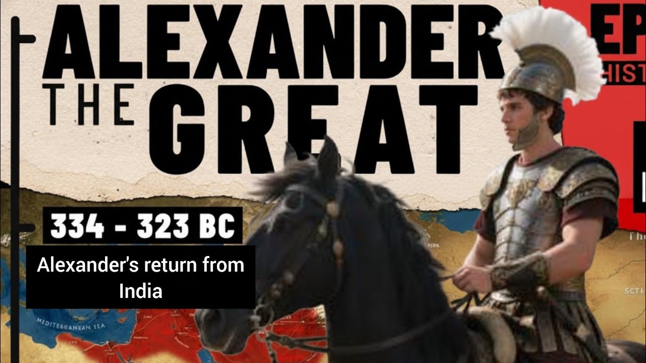 Alexander’s Return from India — The Dream That Died at the River Beas ...