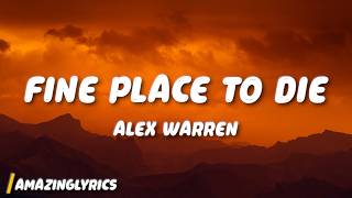 Alex Warren - FINE PLACE TO DIE (Lyrics)