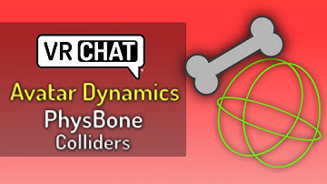 VRChat Avatar Dynamics Tutorial - PhysBone Colliders
