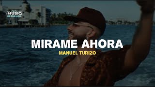 Mírame Ahora (Salud Mi Reina) - MTZ Manuel Turizo | Letra/Lyric