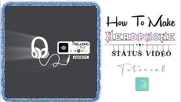HOW TO MAKE WHITE HEADPHONE MUSIC PLAYER STATUS VIDEO EDITING IN ALIGHT MOTION BY || AQIB EDITX