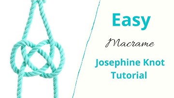How to Make a Josephine Knot Macrame Tutuorial