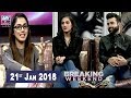 Watch Breaking Weekend - Guest: Mr & Mrs Faizan Shaikh - 21st January 2018 Online In HD