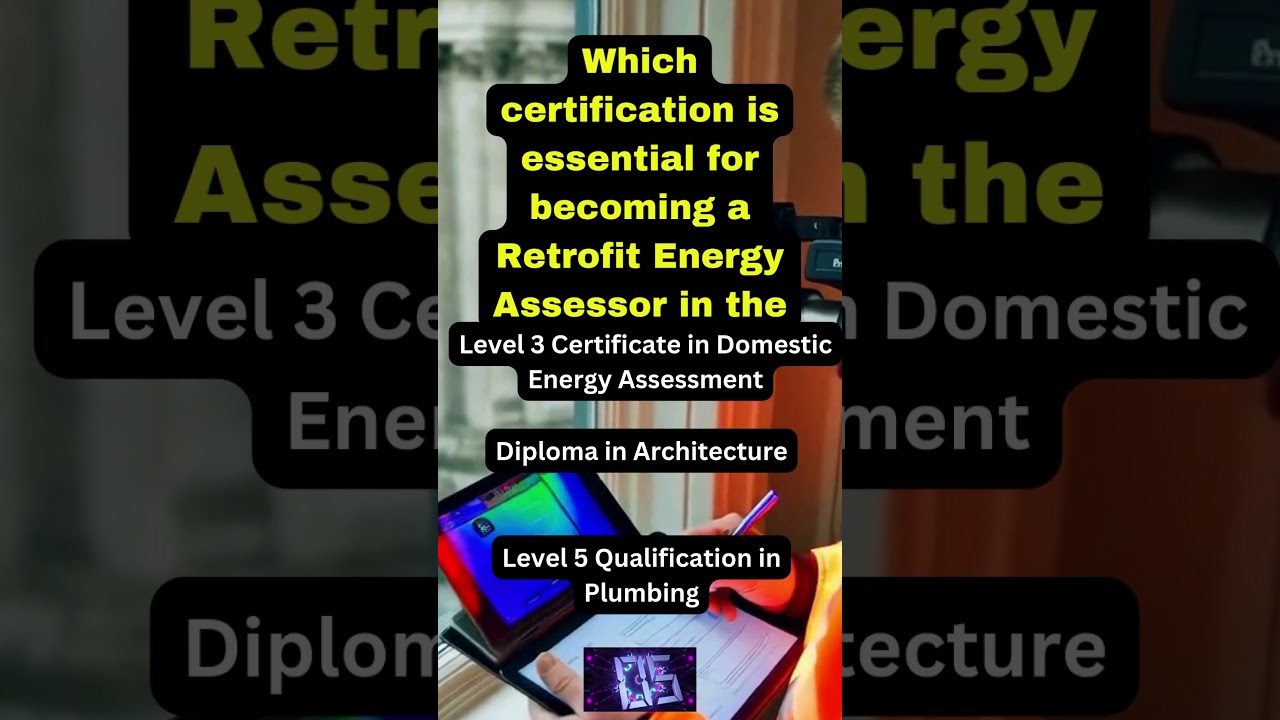 What do you need to become a Retrofit Assessor: Take the Quiz!