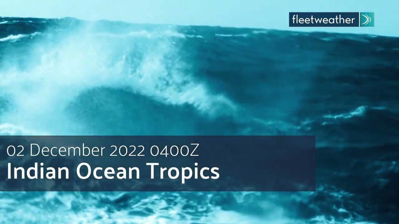 Fleetweather Connection: Potential Tropical Activity in the Indian Ocean Could Impact Shipping