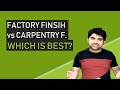 Factory Finish Vs Carpentry Finish What to choose?  Smart Interiors Series S01E2