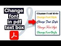 How to change the font in the pdf text box using Adobe Acrobat Pro DC