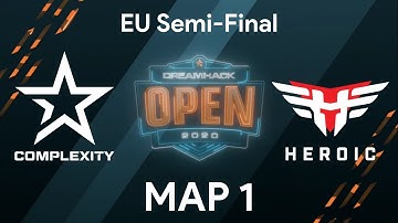 Complexity vs. Heroic [Vertigo] Map 1 - EU Semi-Final - DreamHack OPEN Summer EU 2020