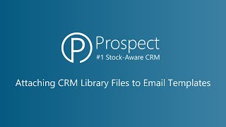 Attaching CRM Library Files to Email Templates