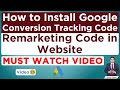 Google Ads Conversion Tracking Code | Remarketing and Conversion Setup 2020 | Google Ads In Hindi