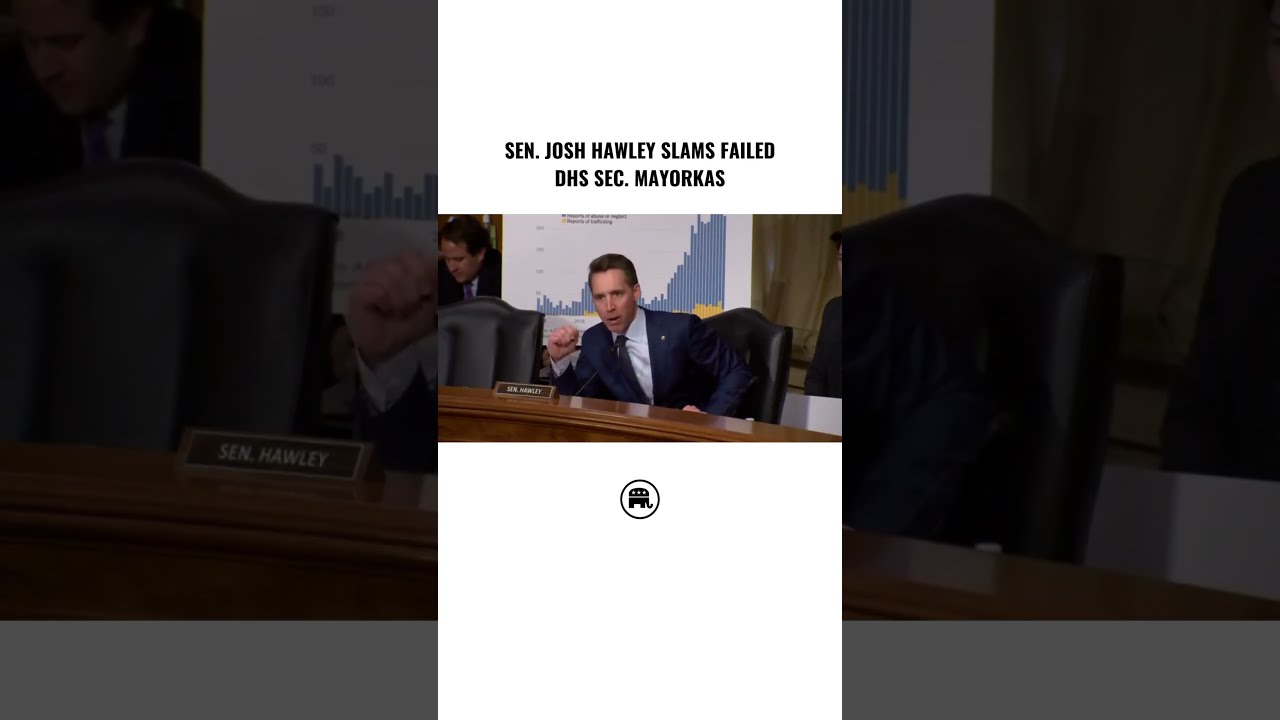 Sen Hawley Slams DHS Secretary Mayorkas