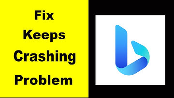 Fix Bing App Keeps Crashing | Fix Bing App Keeps Freezing | Fix Bing App Freezed | PSA 24