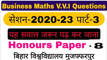 brabu part 3 exam 2020-23, business Mathematics vvi question b.com part 3, bihar University part 3