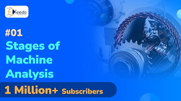 Different Stages of Machine Analysis - Basics of Rotating Machines - Electrical Machines - IV