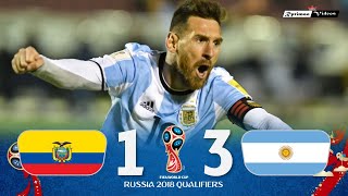 Ecuador 1 x 3 Argentina (Messi Hat-Trick) ● 2018 World Cup Qualifiers Extended Goals & Highlights HD