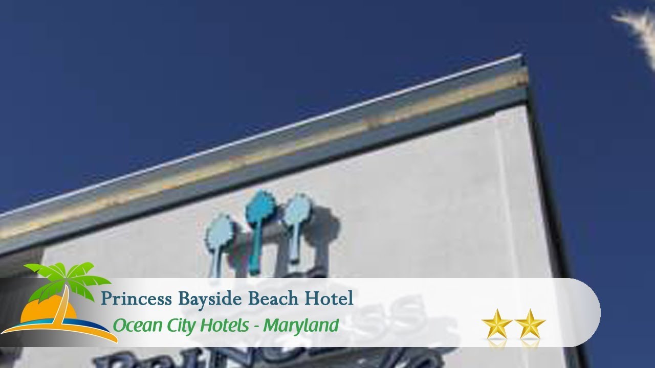 Princess Bayside Beach Hotel - Ocean City Hotels, Maryland