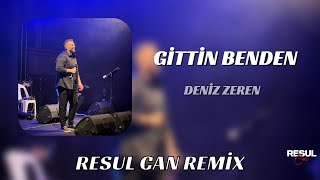 Deniz Zeren - Gittin Benden ( Resul Can Remix ) Resimi