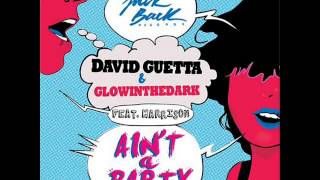 Ain't A Party - David Guetta & Glowinthedark ft Harrison (Radio Edit) Resimi
