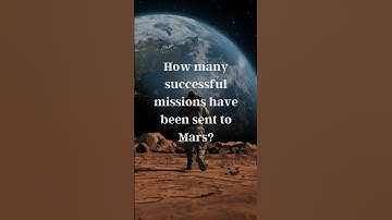 How many successful missions have been sent to Mars?