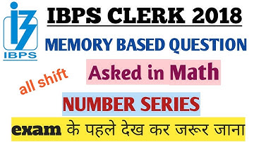 IBPS CLERK EXAM 2018-|| MISSING NUMBER SERIES||Asked in |All Shift| 8 dec| in ibps clerk exam.