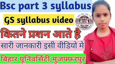 BSC part 3 syllabus||GS Syllabus video||Detailed information||BRABU part 3||@Supriyablogger