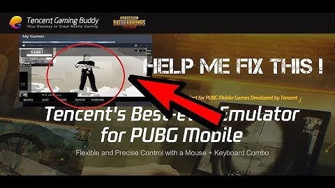 PUBG MOBILE EMULATOR TENCENT GAMING BUDDY PROBLEM | PLEASE HELP ME FIX IT!!!!