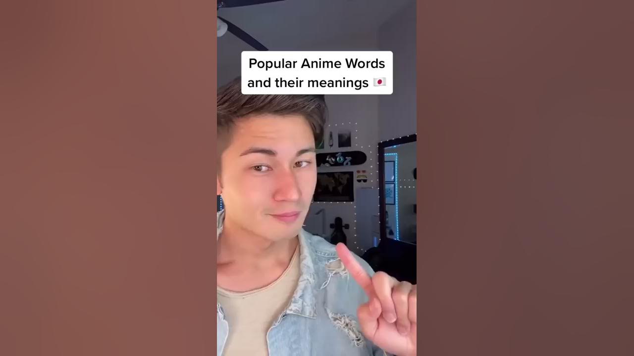 POPULAR ANIME WORDS AND THEIR MEANINGS