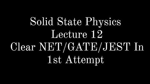 Lecture 12 || Solid State Physics || Density Of States