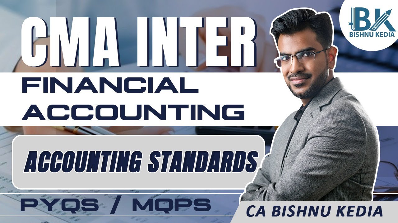 CMA Inter | Financial Accounting - PYQs | Accounting Standards | CA Bishnu Kedia