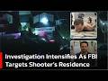 Investigation Intensifies As FBI Targets Shooter’s Residence | AC1S