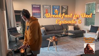 Breakfast in Bed - Episode 5 | R&B | Hip Hop | Brent Faiyaz , Leon Thomas & more