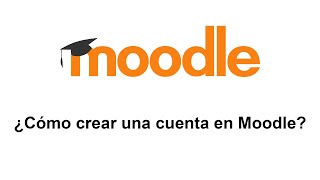 Cómo crear una cuenta en Moodle