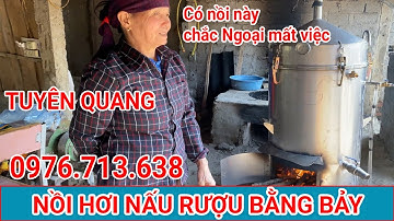 Nồi nấu rượu bằng củi - Nồi hơi nấu rượu, tủ nấu cơm đa năng dùng củi hoặc điện | ĐT 0976.713.638