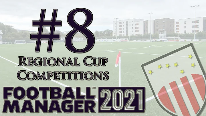 #8 - Regional Cup Competitions || Football Manager Editor