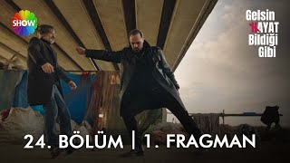 Gelsin Hayat Bildiği Gibi 24. Bölüm 1. Fragman | 