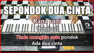 SEPONDOK DUA CINTA - Rana rani - Karaoke Dangdut Korg Pa3x (Chord\u0026Lirik)
