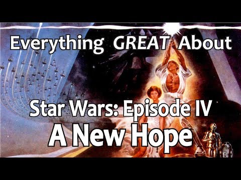 Download Everything GREAT About Star Wars: Episode IV - A New Hope!