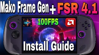 FSR 4.1 +  Mako Adaptive Frame Gen Massive Improvement Legion Go S | Install Guide