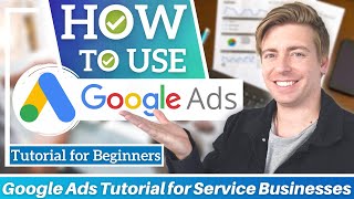 Google Ads Tutorial for Service Businesses | Drive Calls, leads & Sales (Beginner’s Guide)