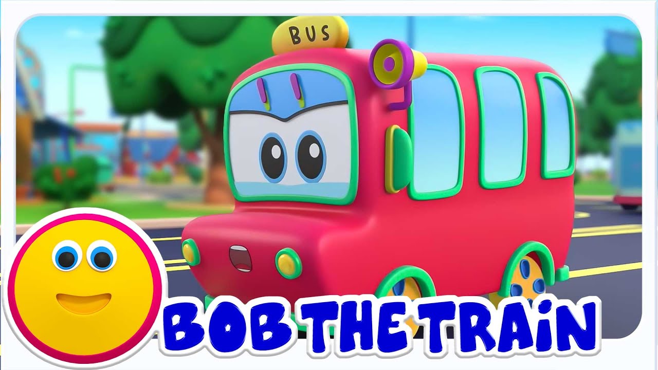 Bob The Train ล้อบนรถบัส + การรวบรวมของ วิดีโอสำหรับเด็กก่อนวัยเรียน ...
