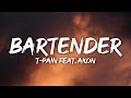 T-Pain - Bartender (Lyrics) ft. Akon [TikTok Song]