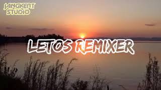 Download Lagu Dj Letos Remixer🌳terbaru 2020