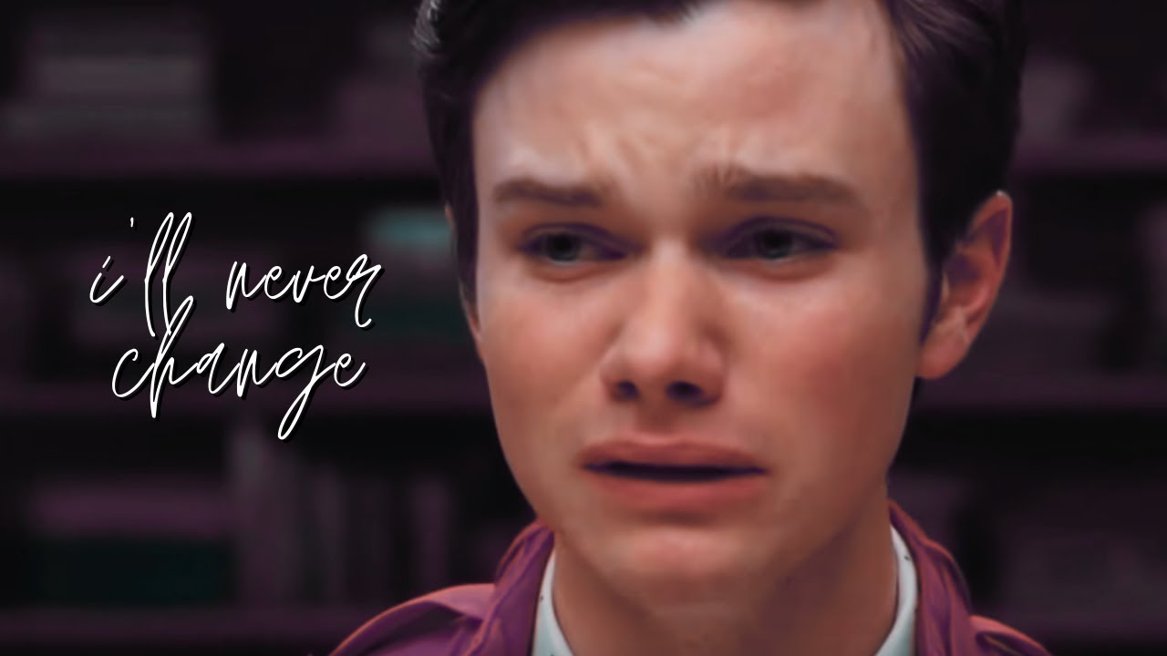 kurt hummel | i’ll never change