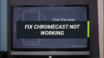 How to Fix Chromecast "Can
